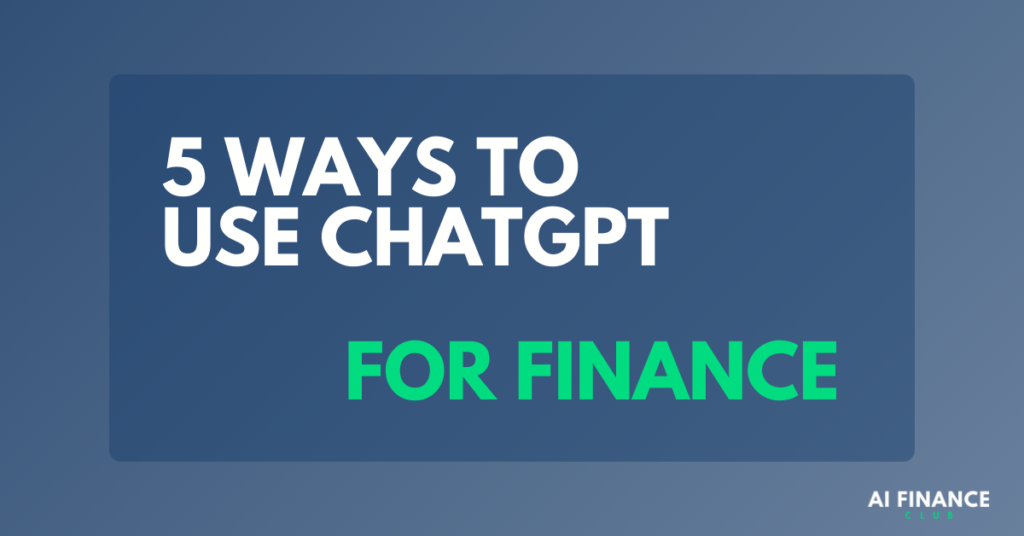 5 Ways to Use ChatGPT for Finance